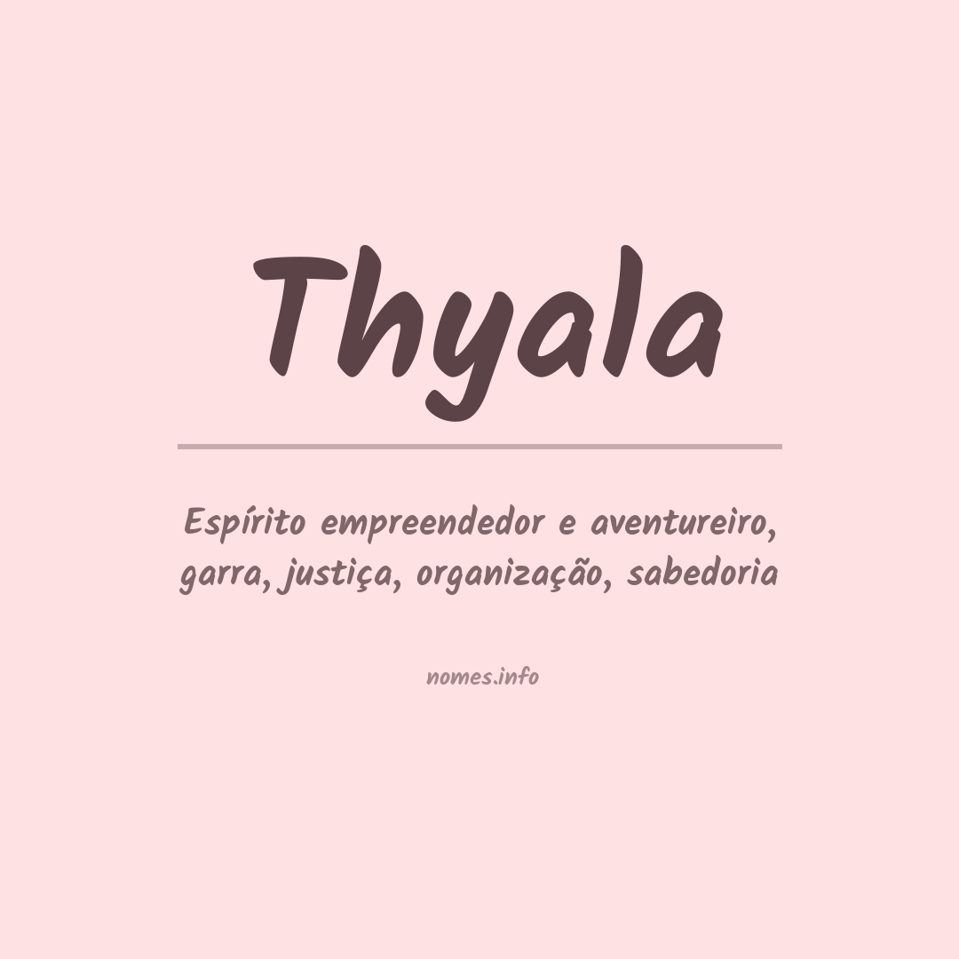 Significado do nome Thyala