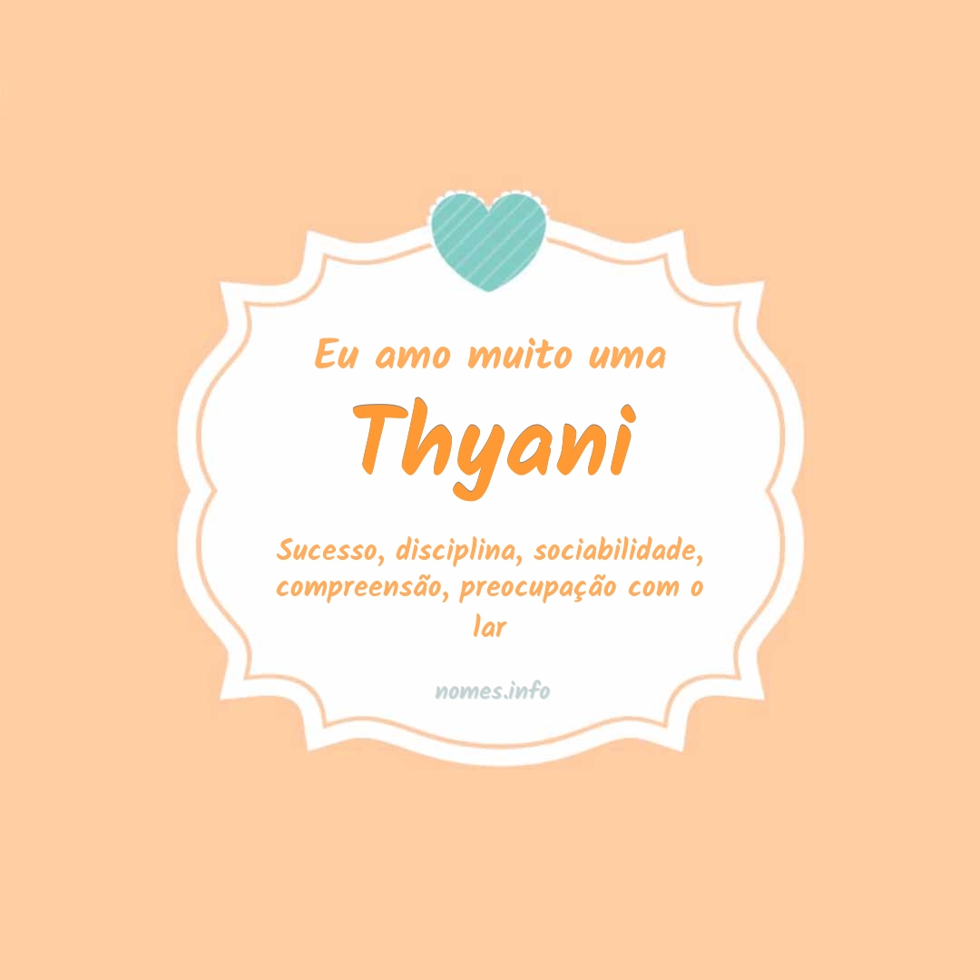 Eu amo muito Thyani