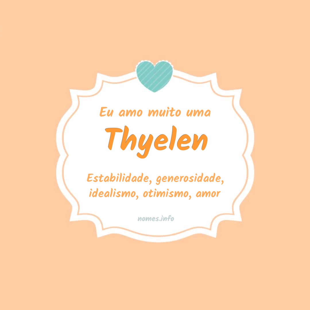 Eu amo muito Thyelen