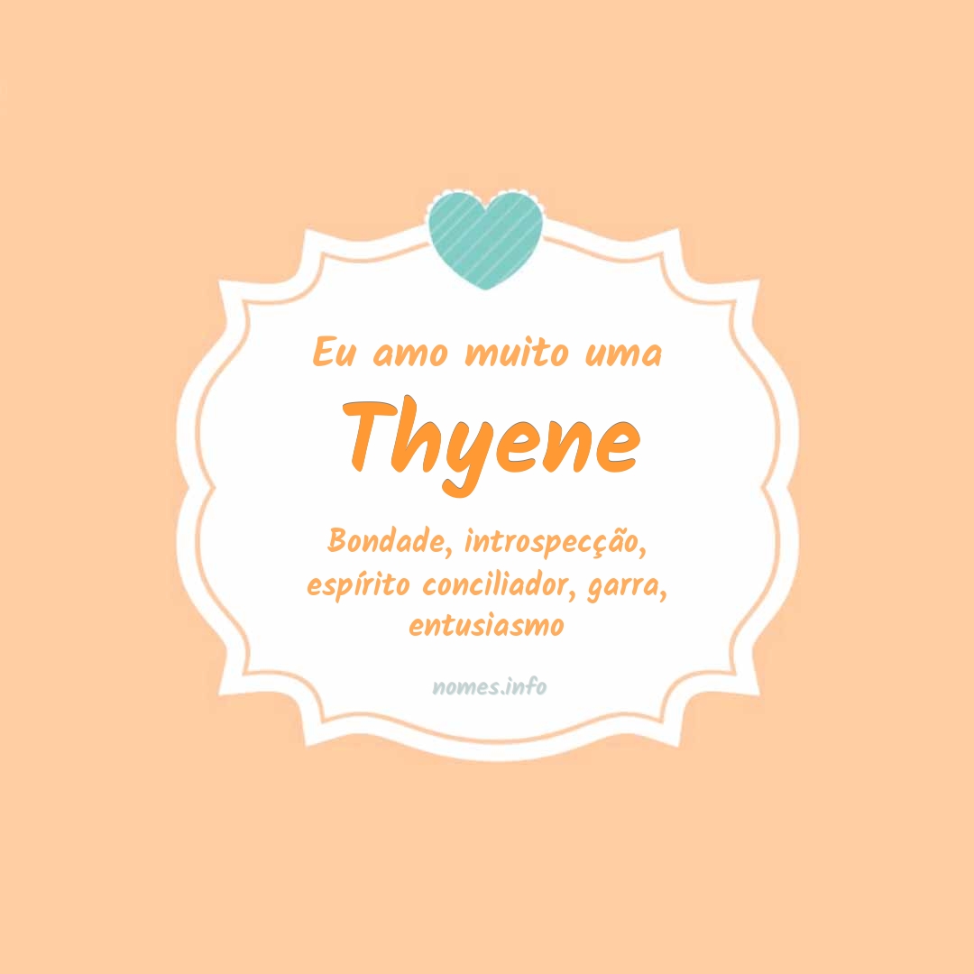 Eu amo muito Thyene