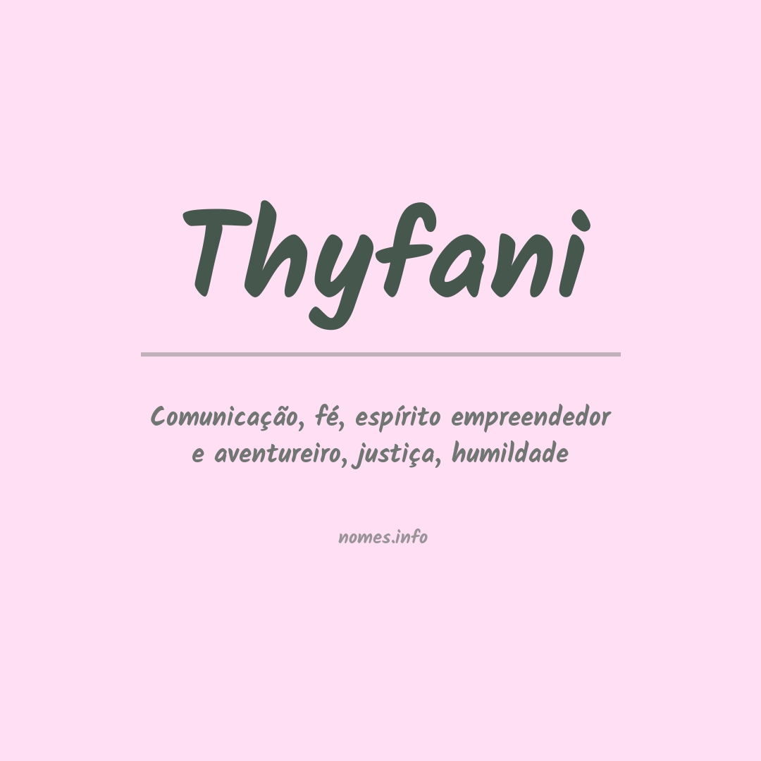 Significado do nome Thyfani