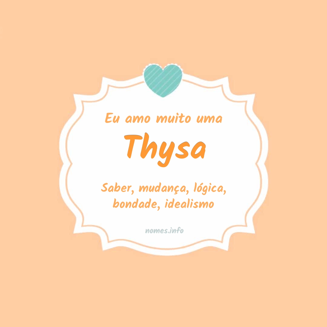 Eu amo muito Thysa