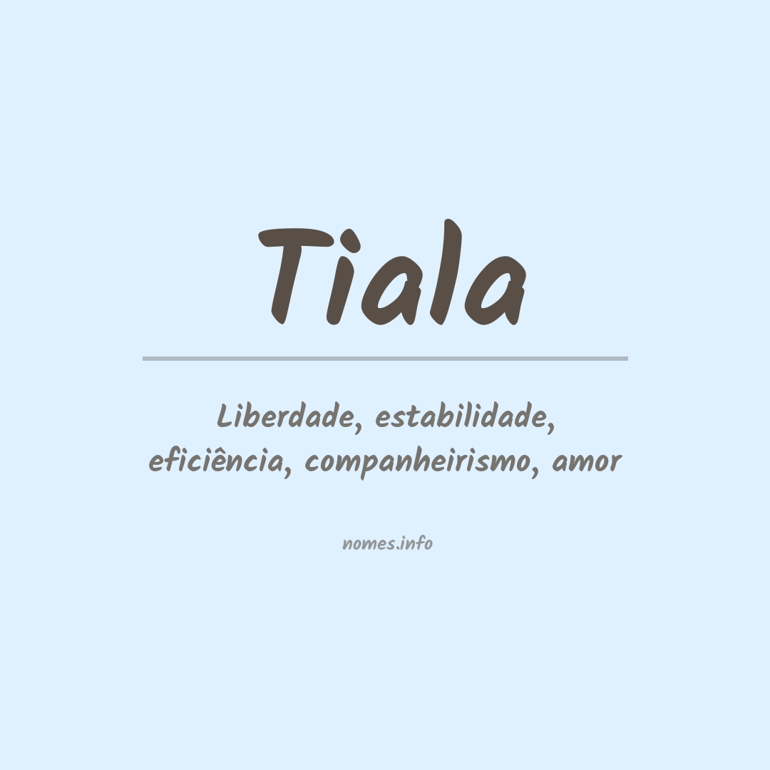 Significado do nome Tiala