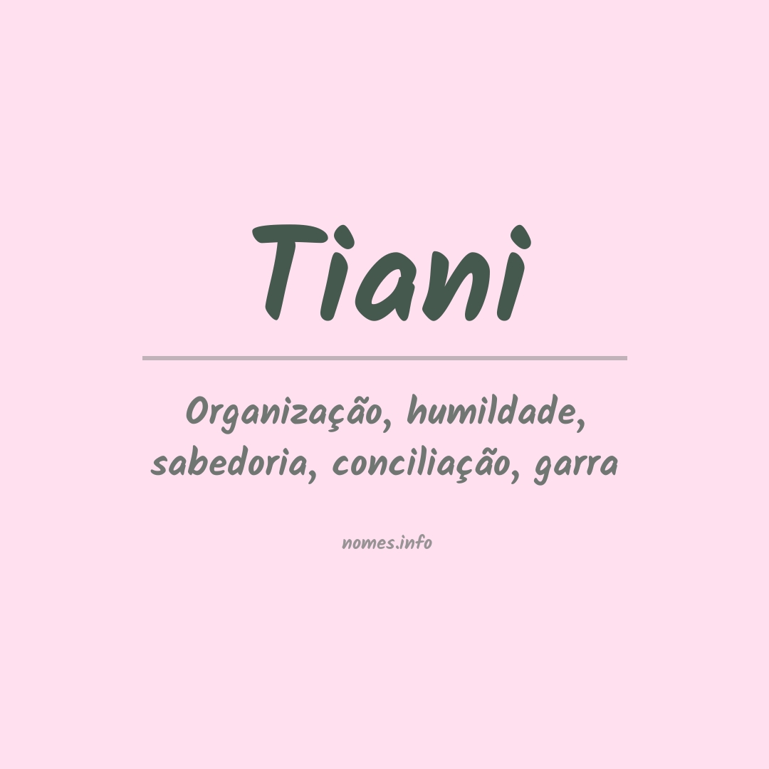 Significado do nome Tiani