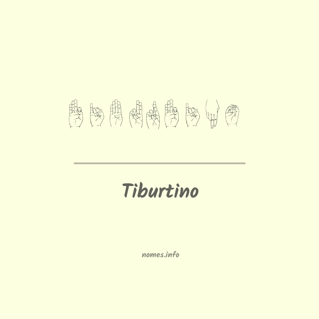 Tiburtino em Libras