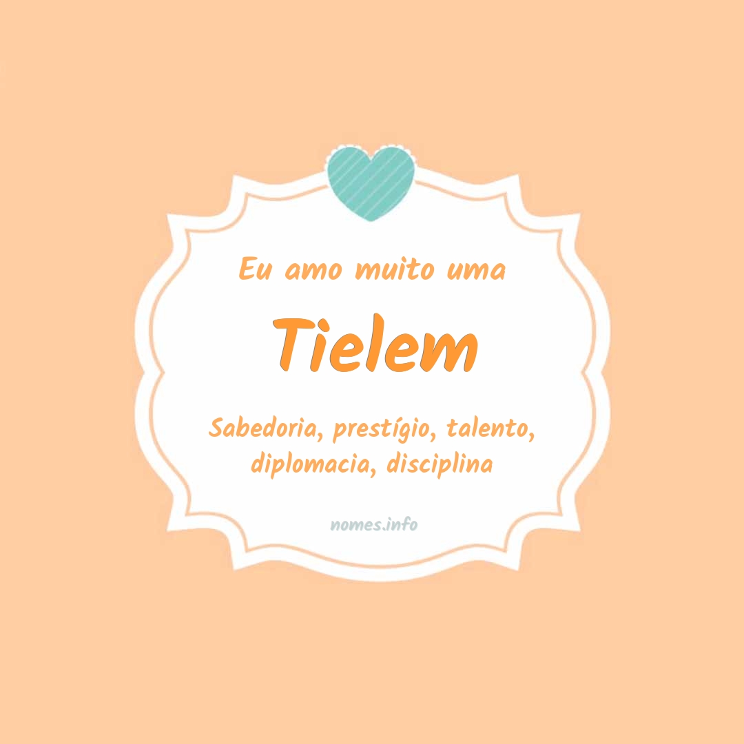 Eu amo muito Tielem