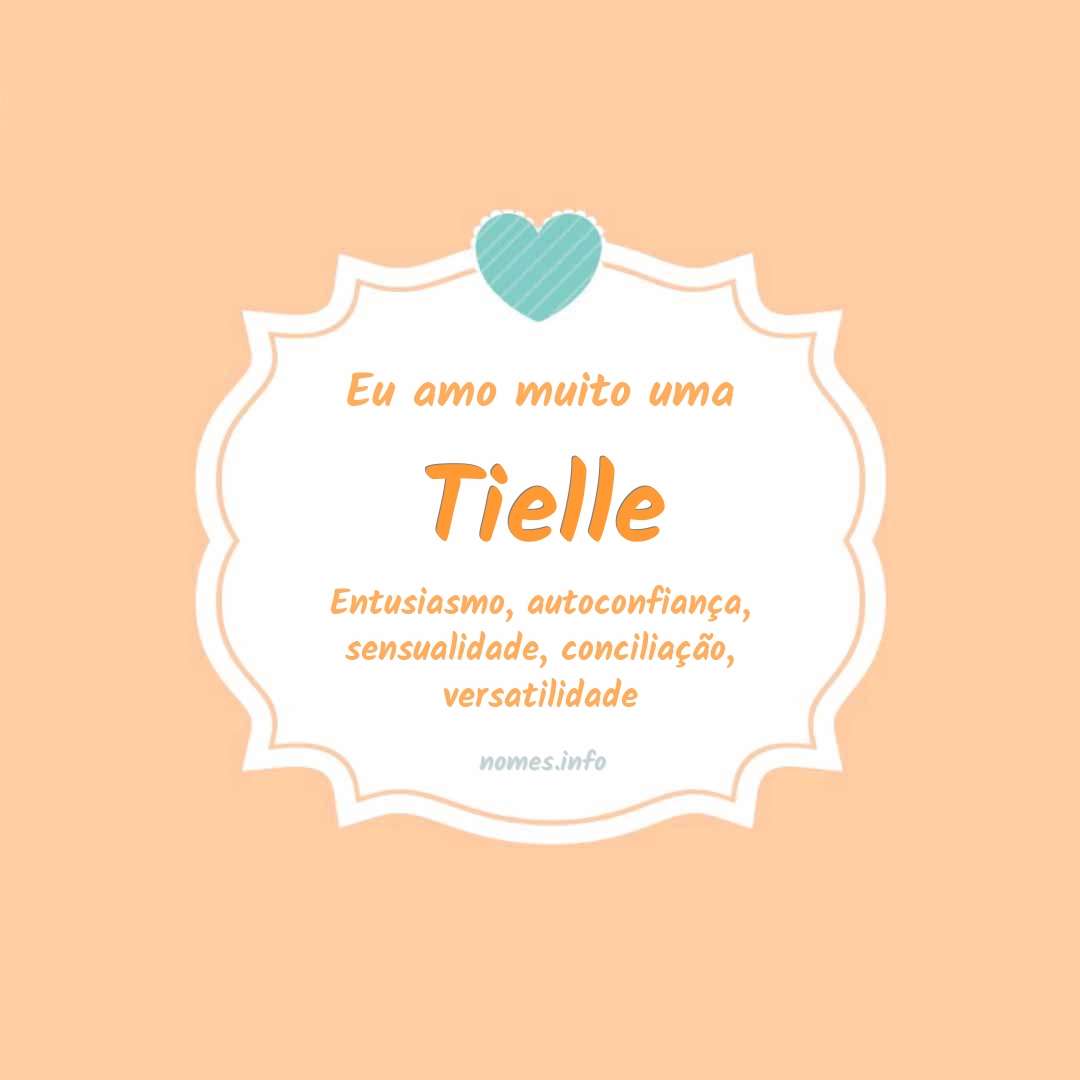 Eu amo muito Tielle