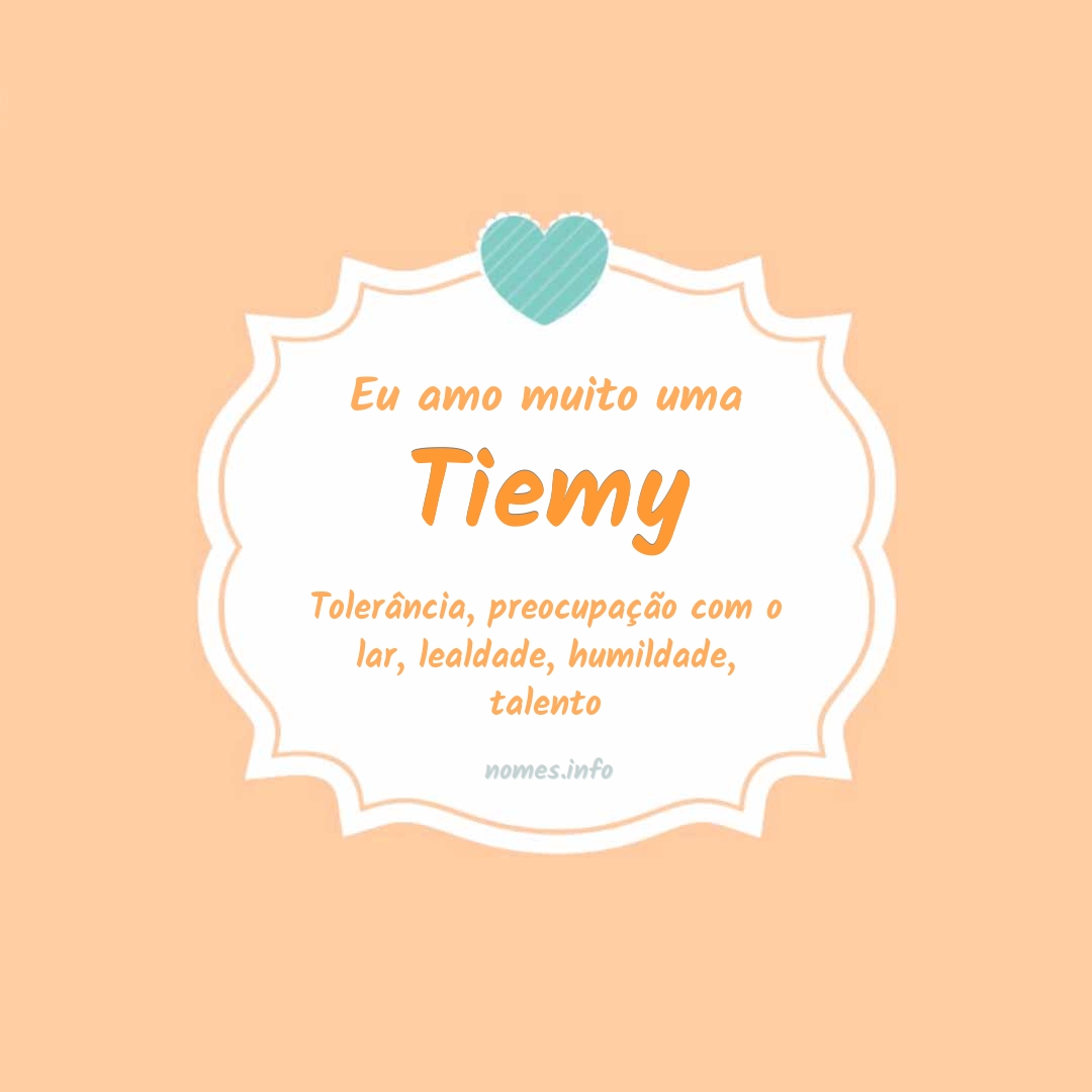 Eu amo muito Tiemy
