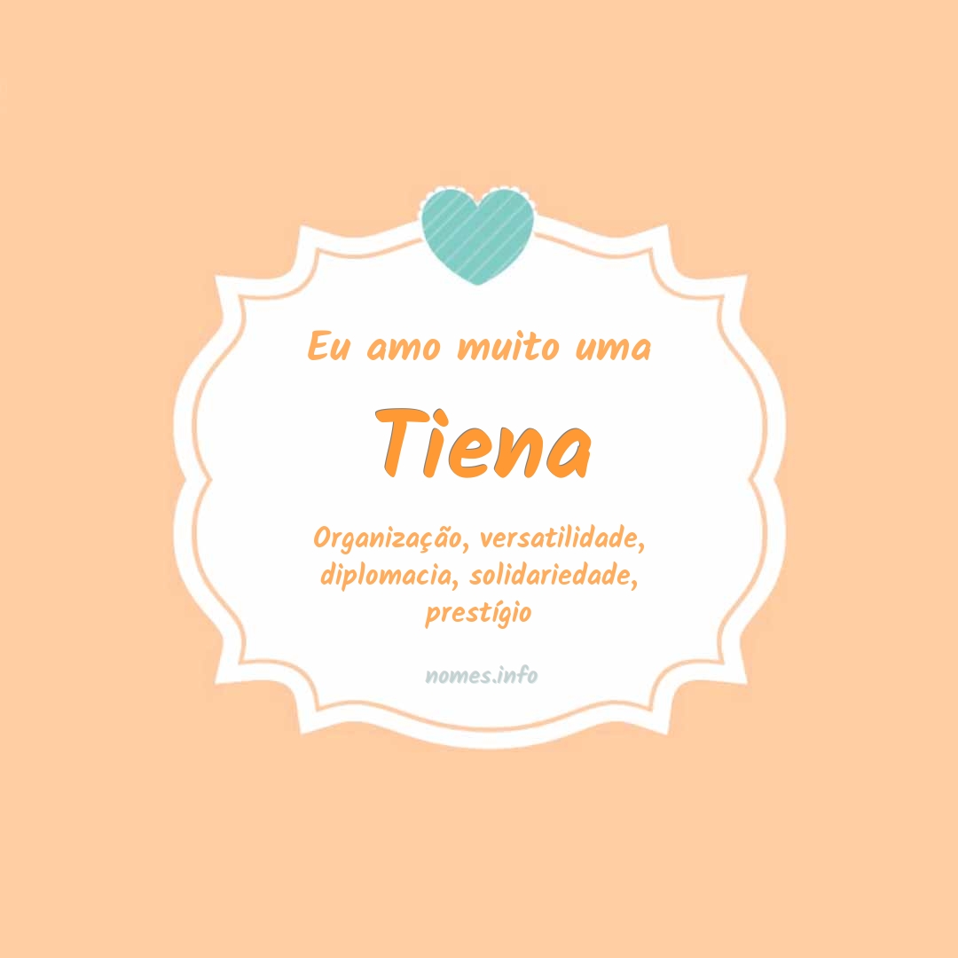 Eu amo muito Tiena