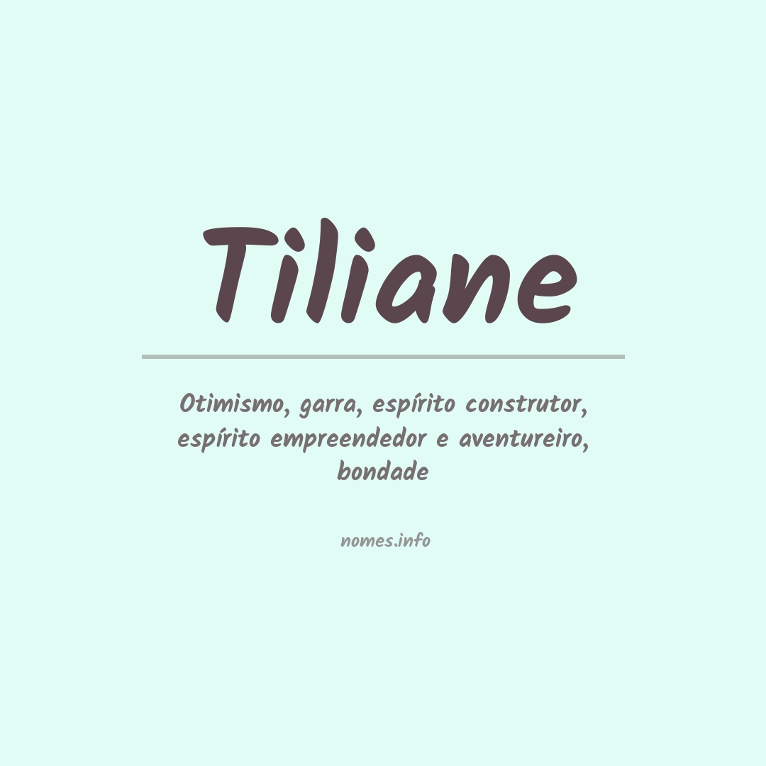 Significado do nome Tiliane