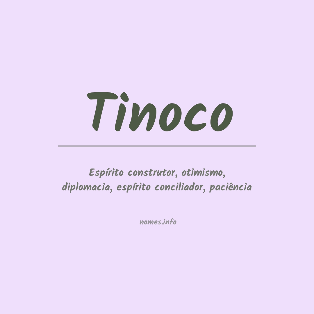 Significado do nome Tinoco