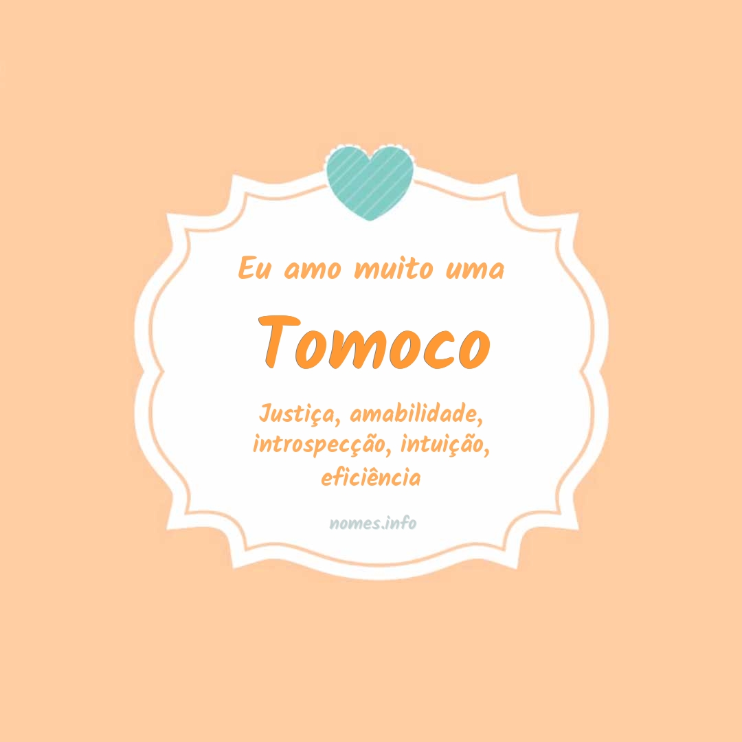 Eu amo muito Tomoco