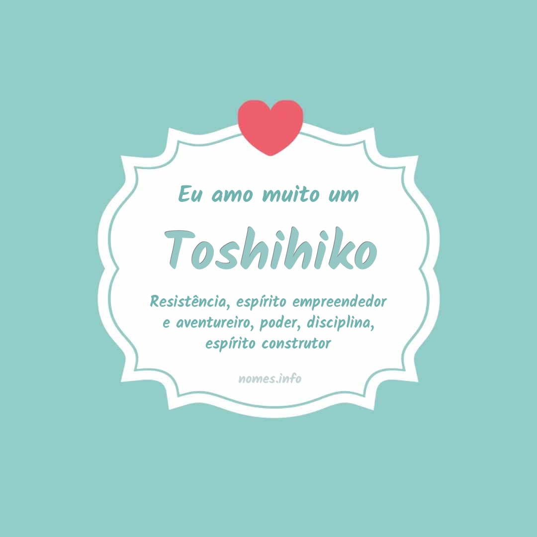 Eu amo muito Toshihiko