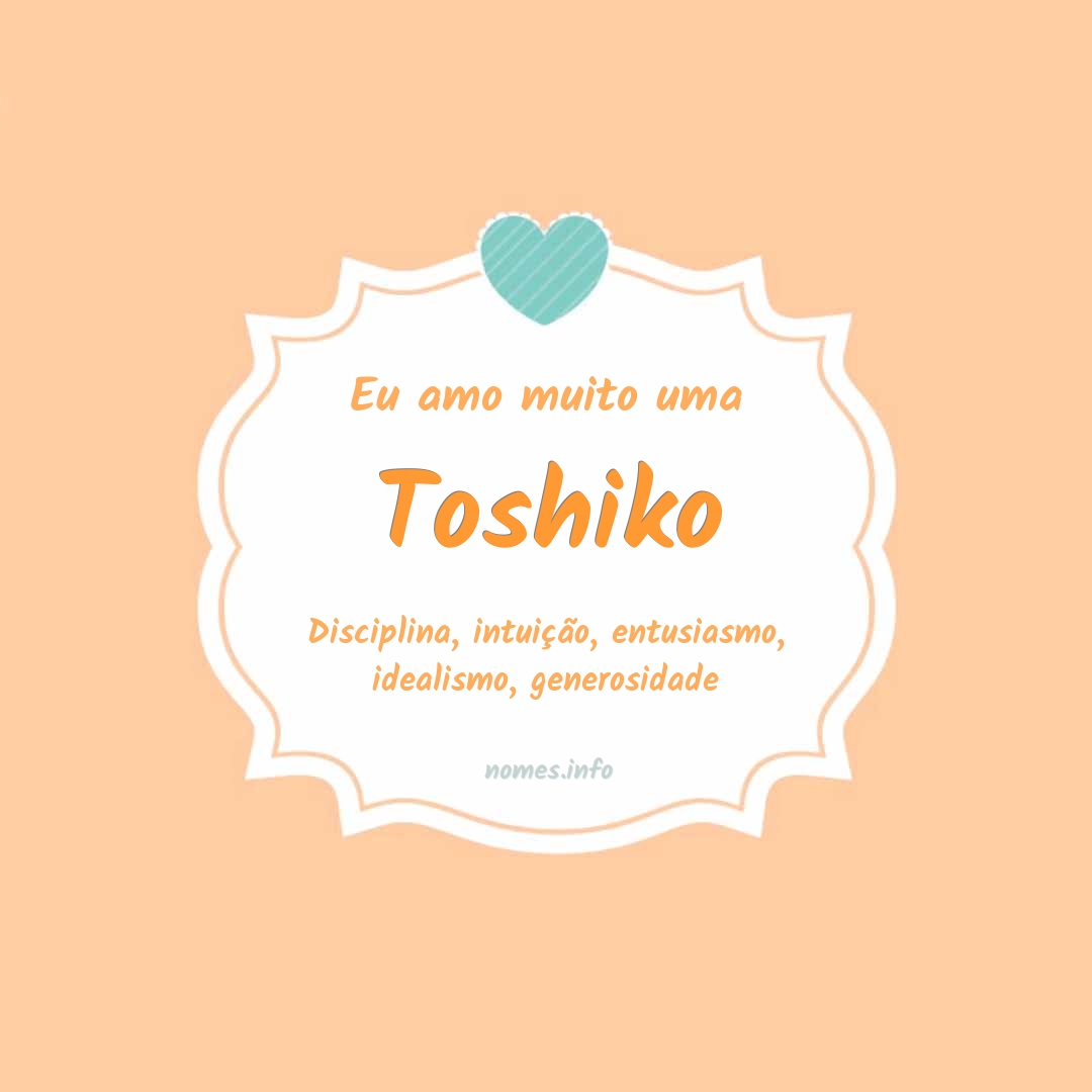 Eu amo muito Toshiko