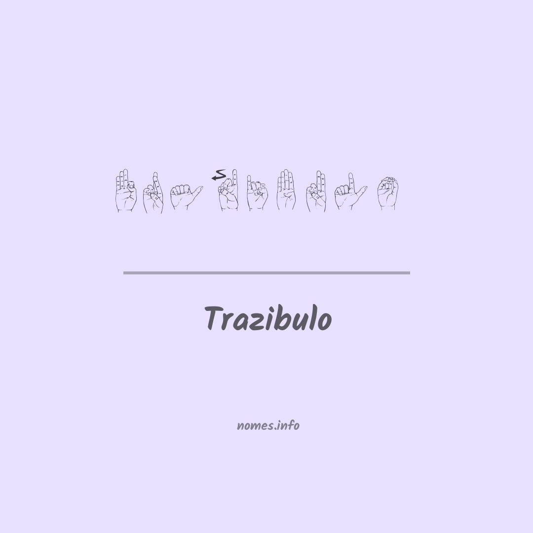 Trazibulo em Libras