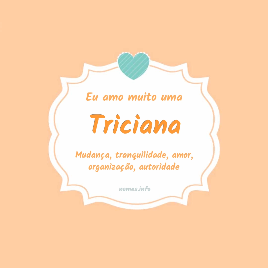 Eu amo muito Triciana