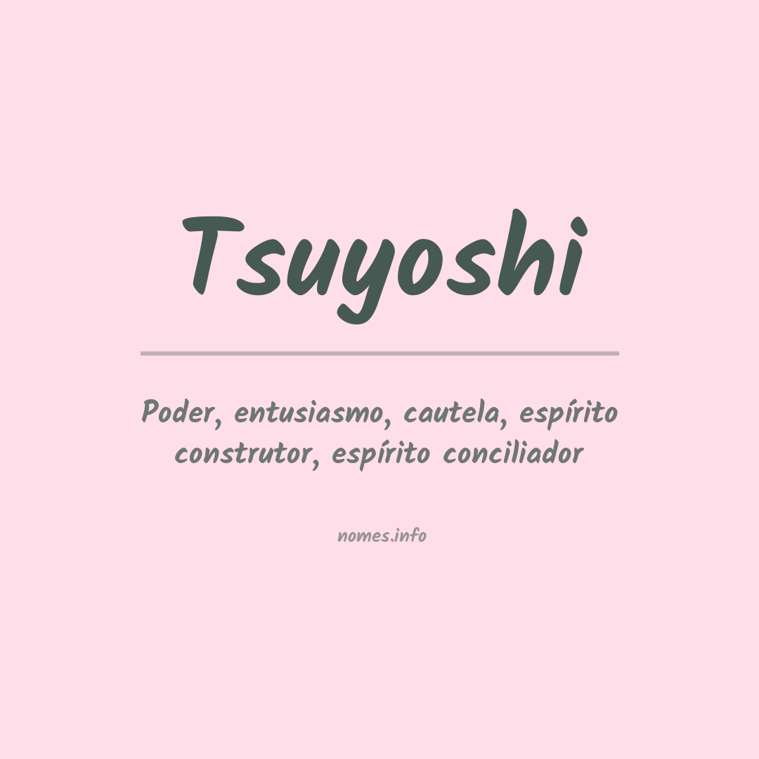 Significado do nome Tsuyoshi