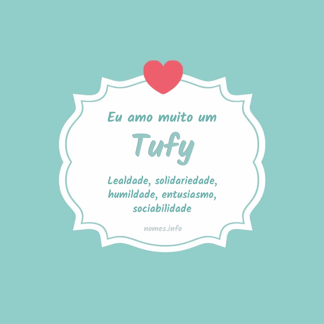 Eu amo muito Tufy