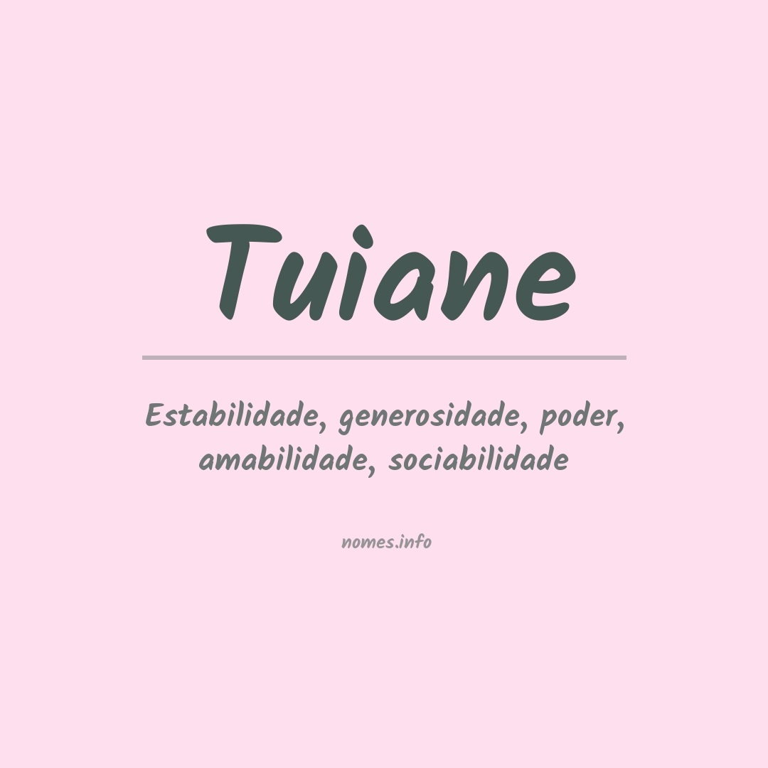Significado do nome Tuiane Significado do nome Tuiane