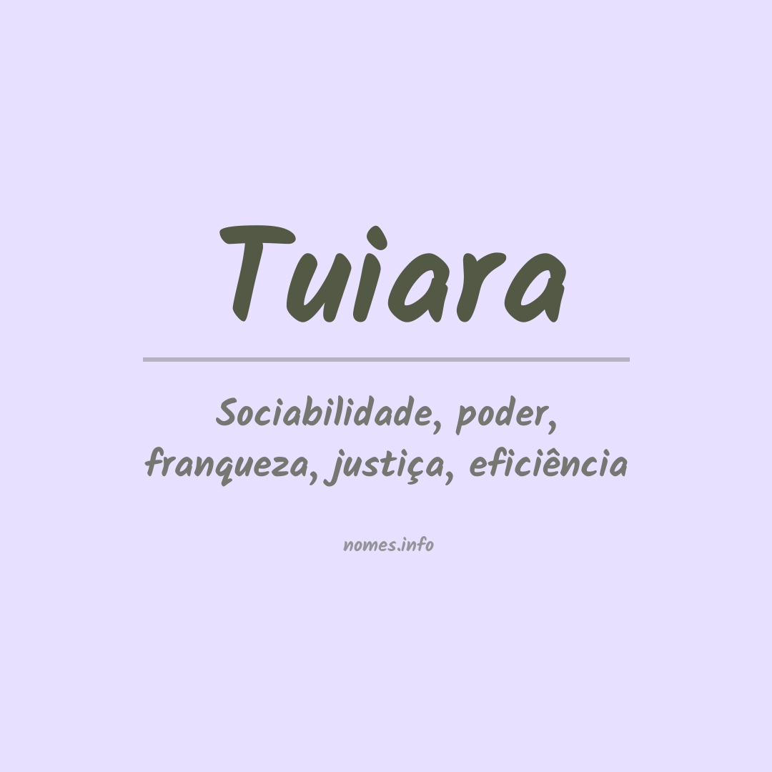 Significado do nome Tuiara