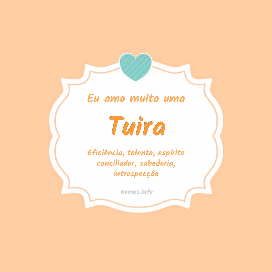 Eu amo muito Tuira