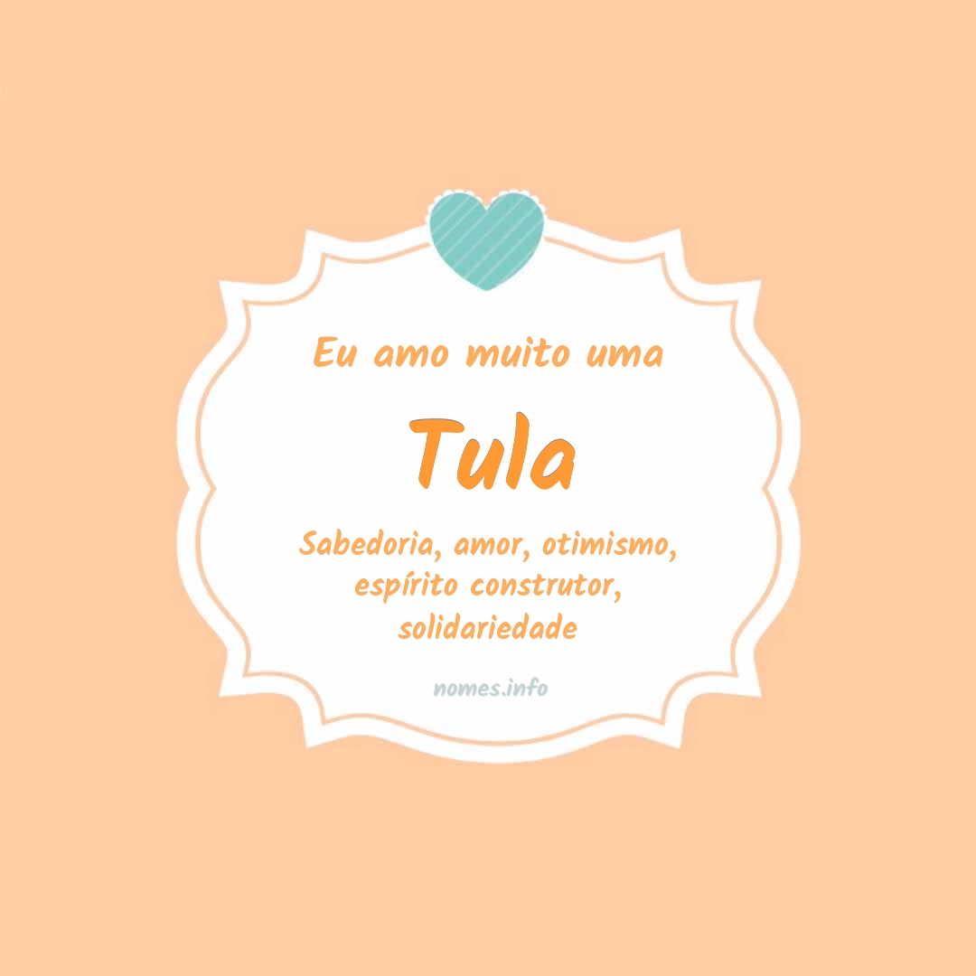 Eu amo muito Tula