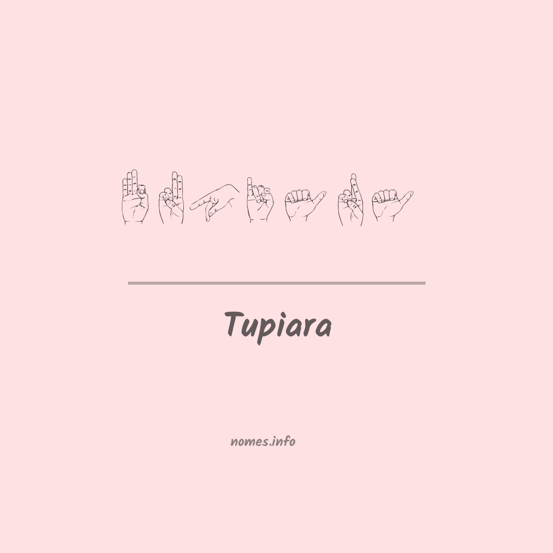 Tupiara em Libras