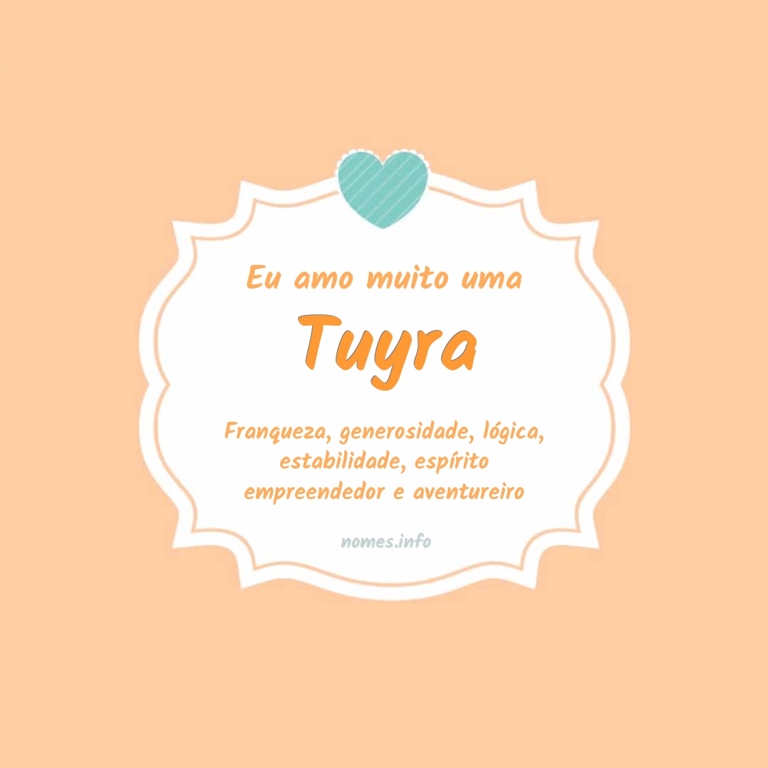 Eu amo muito Tuyra