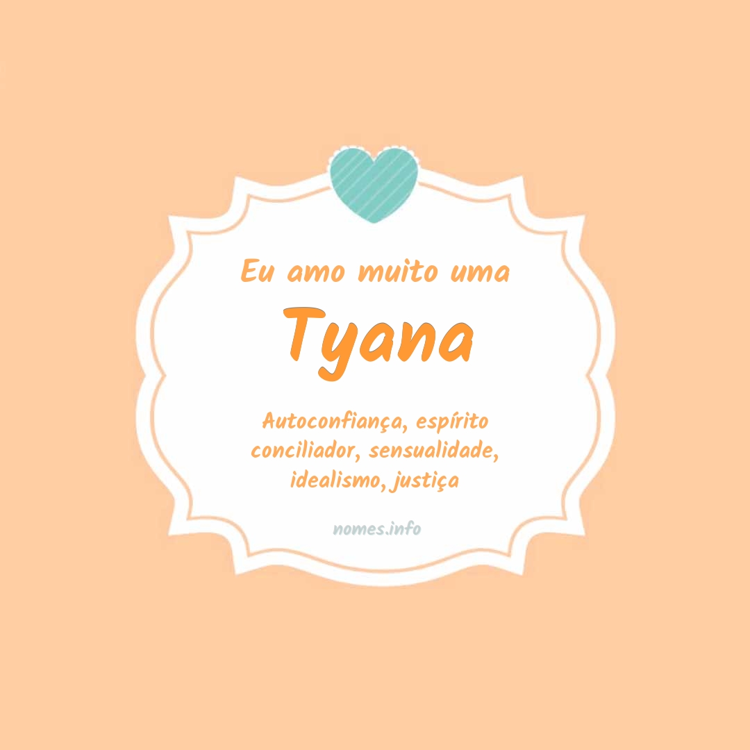 Eu amo muito Tyana