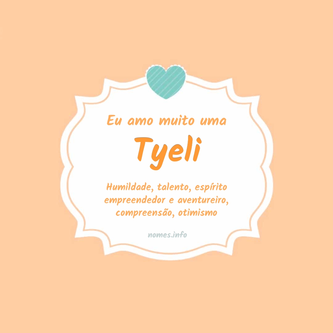 Eu amo muito Tyeli