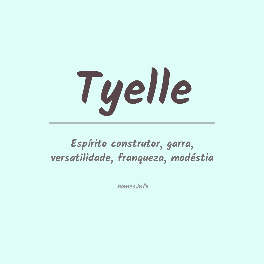 Significado do nome Tyelle