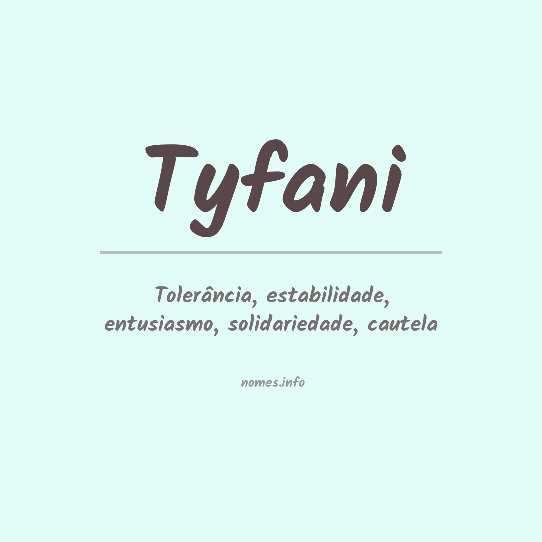 Significado do nome Tyfani