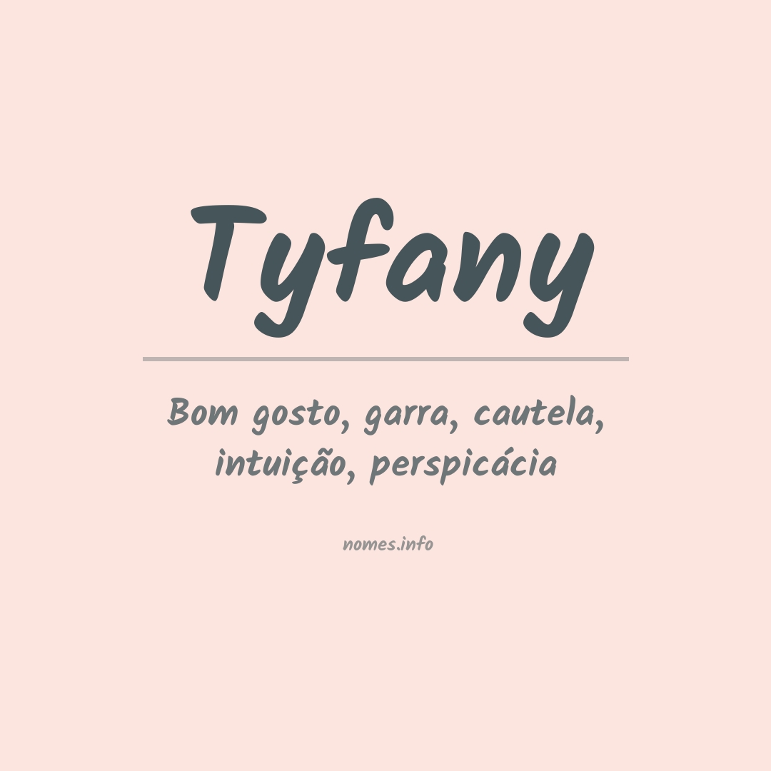 Significado do nome Tyfany