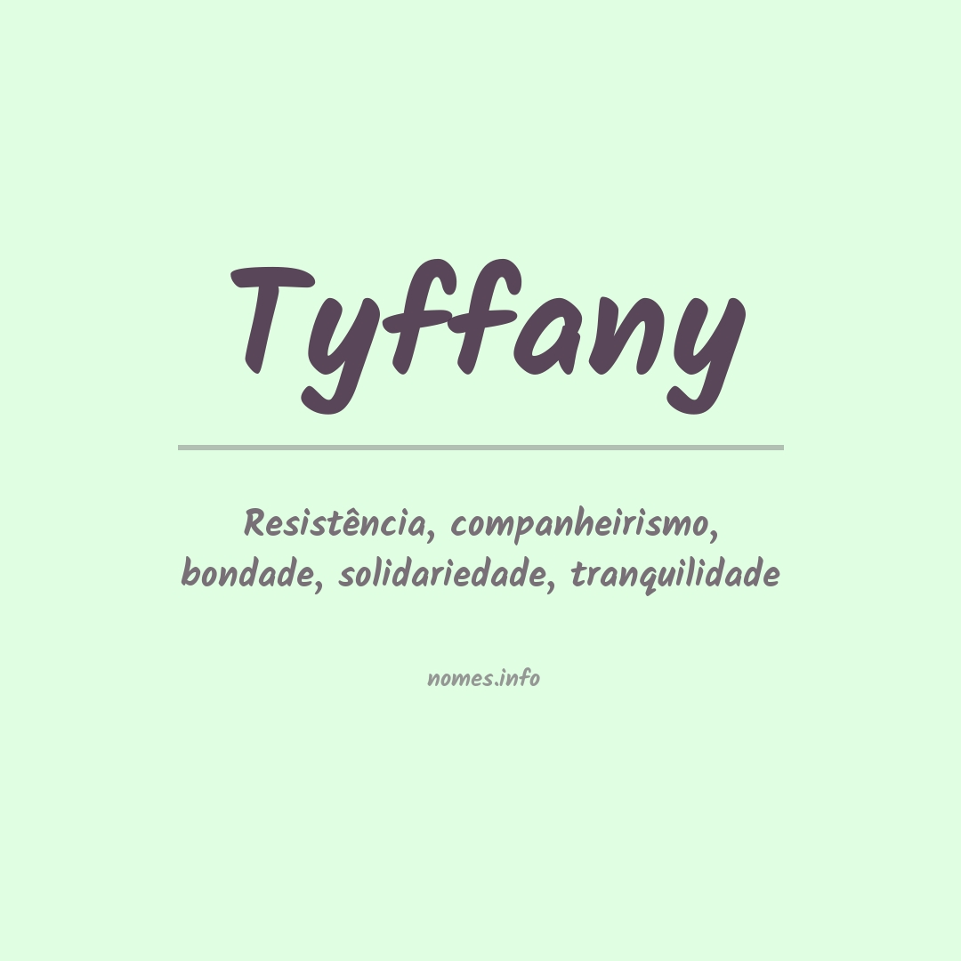 Significado do nome Tyffany