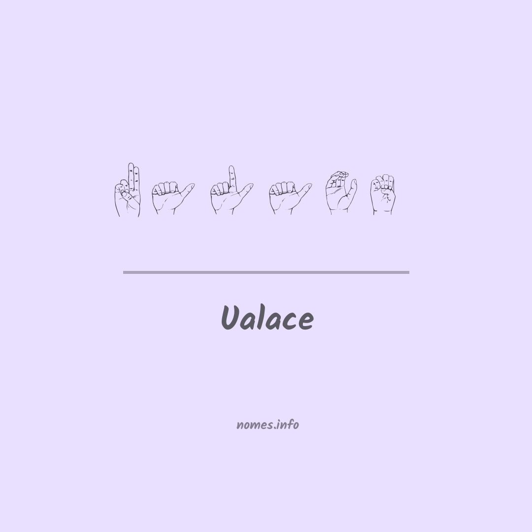 Ualace em Libras