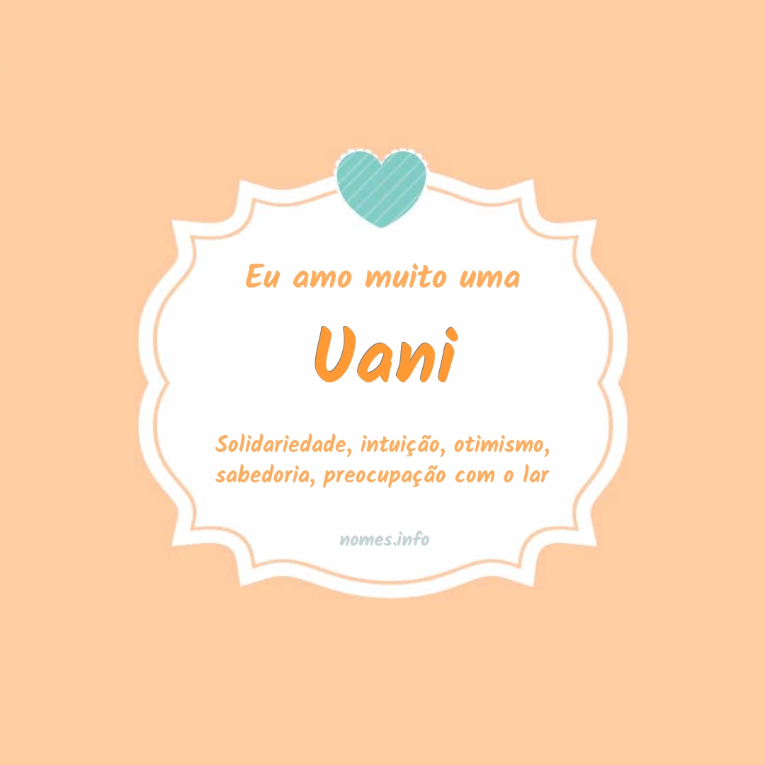 Eu amo muito Uani