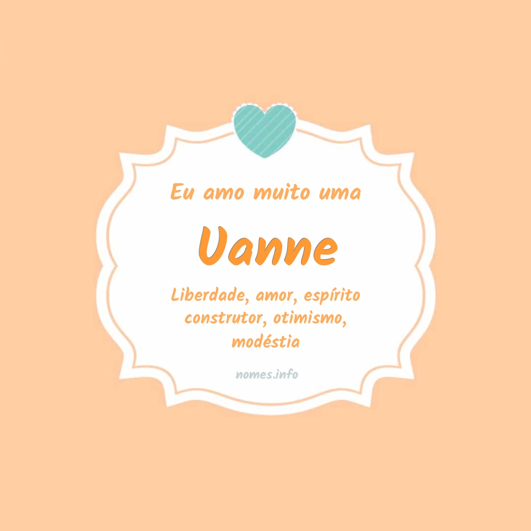 Eu amo muito Uanne