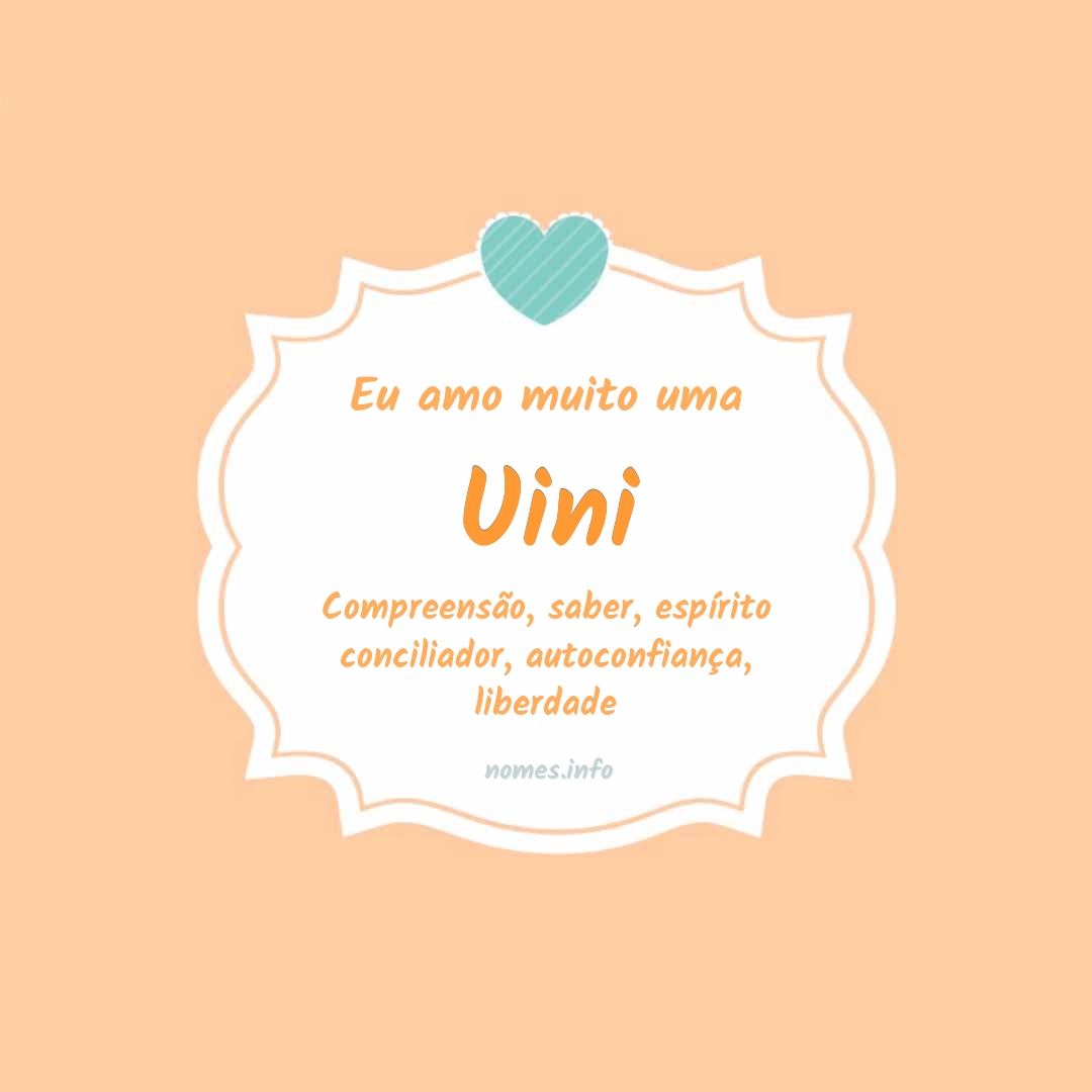 Eu amo muito Uini