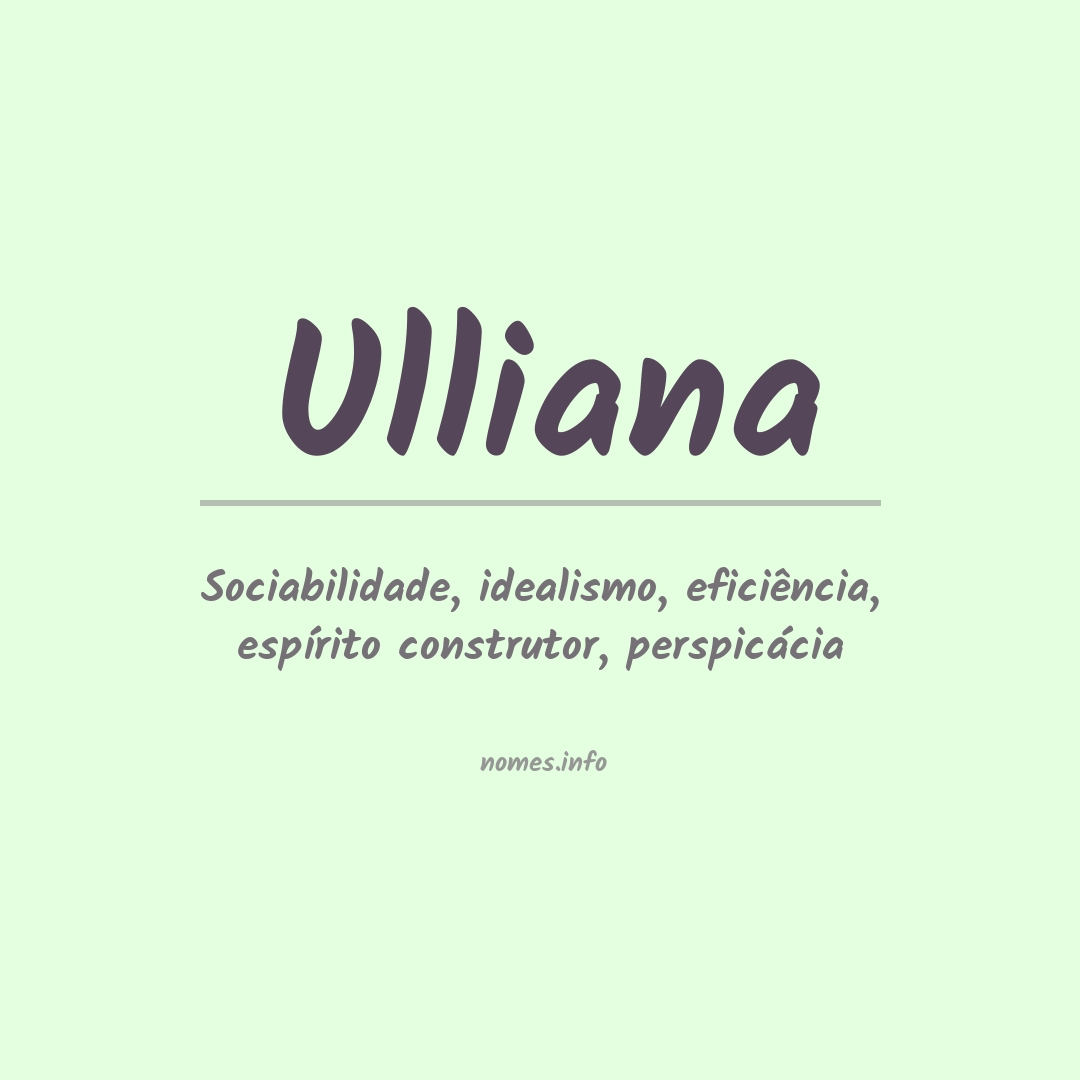 Significado do nome Ulliana