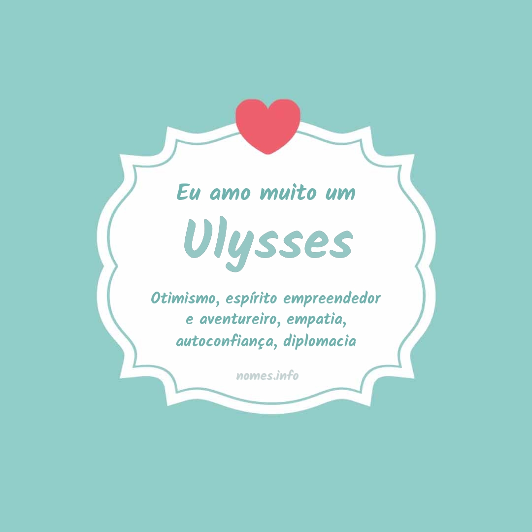 Eu amo muito Ulysses