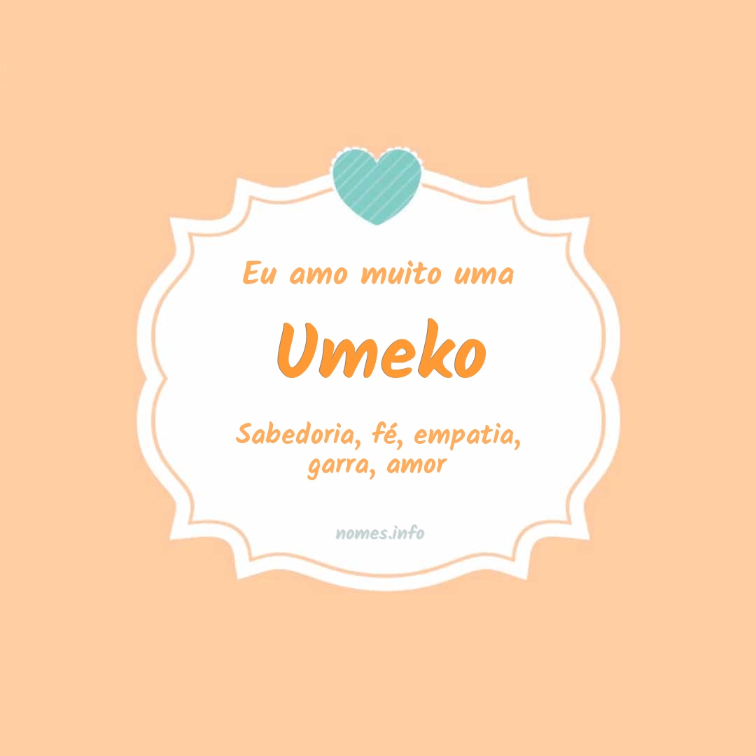 Eu amo muito Umeko