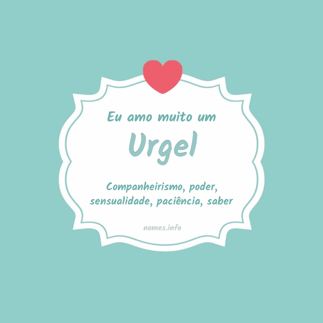 Eu amo muito Urgel