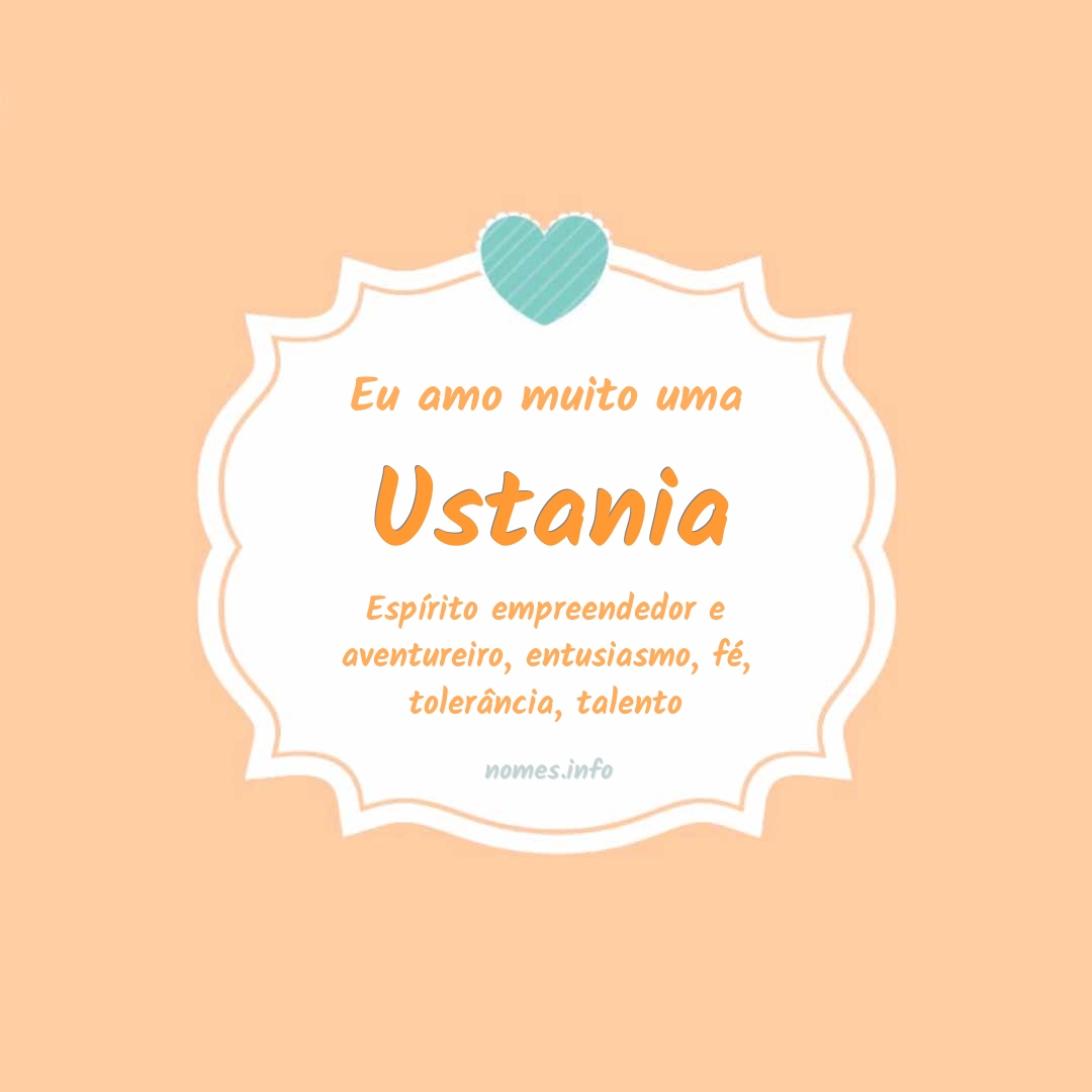 Eu amo muito Ustania