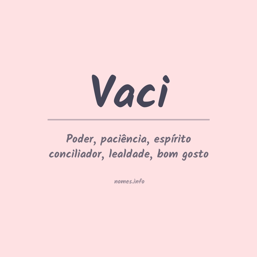Significado do nome Vaci
