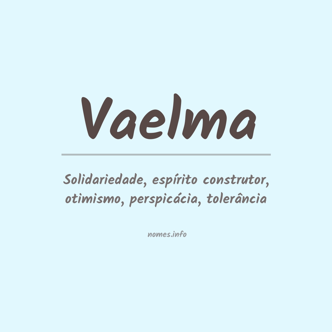 Significado do nome Vaelma