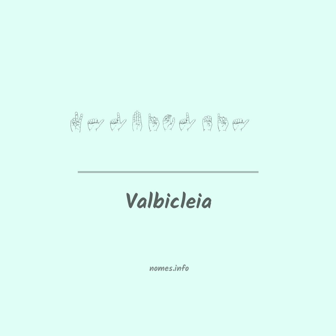 Valbicleia em Libras