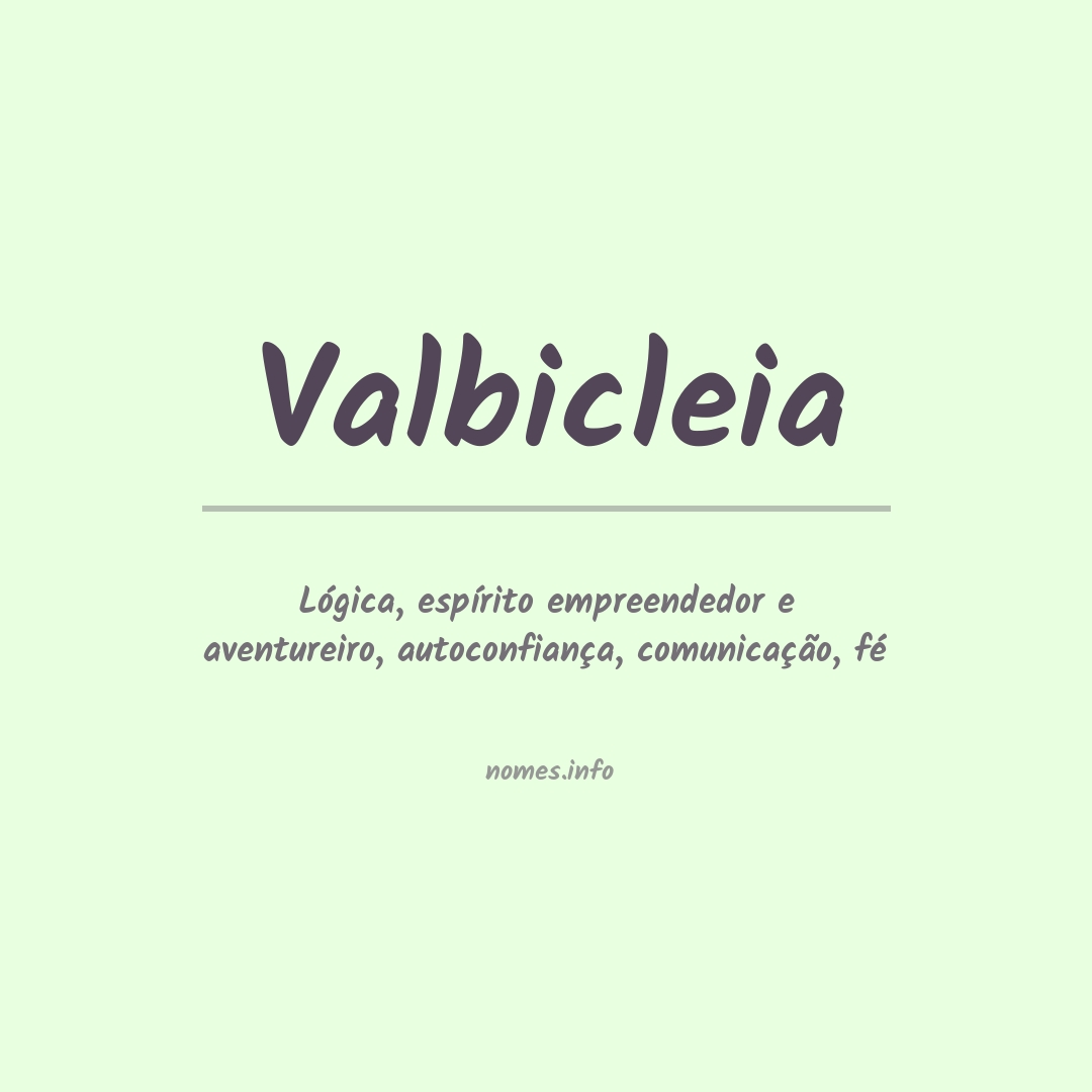 Significado do nome Valbicleia