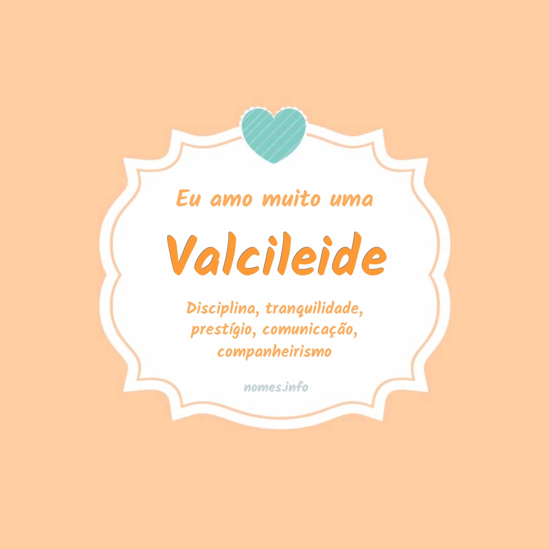 Eu amo muito Valcileide