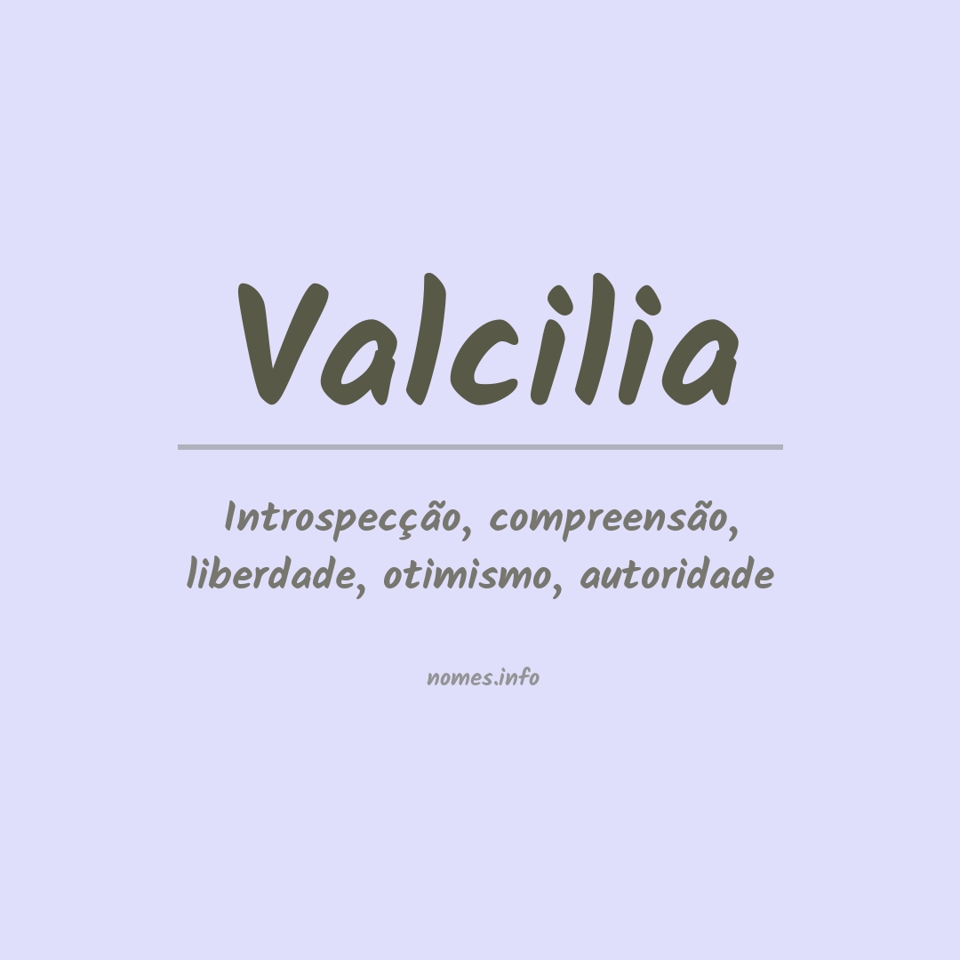 Significado do nome Valcilia