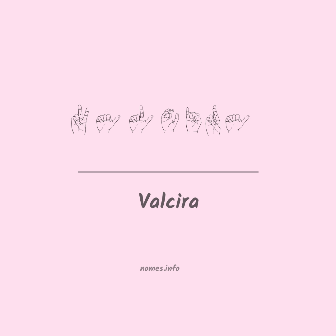 Valcira em Libras